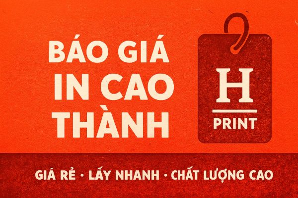 Báo Giá In Cao Thành – Xưởng In Hiền Bách